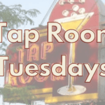 Tap Room Tuesday